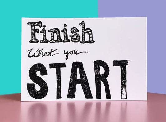 Finish What You Start Postcard